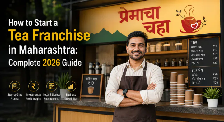 How to start a tea franchise in Maharashtra complete 2026 guide
